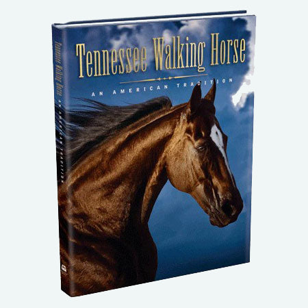 Tennessee Walking Horse: An American Tradition Book
